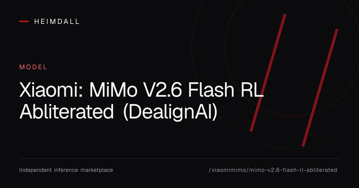 Xiaomi: MiMo V2.6 Flash RL Abliterated (DealignAI) · Heimdall